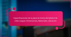 Especificaciones de la placa de home del béisbol de Little League: Dimensiones, Materiales, Ubicación